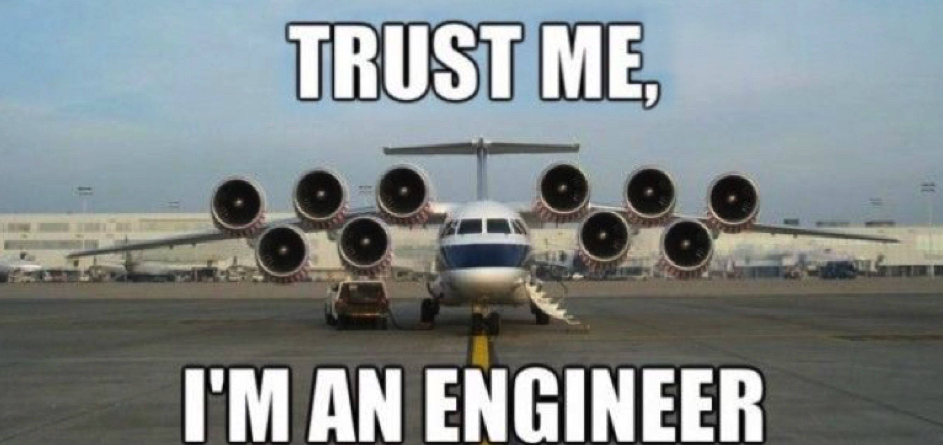 I m engineering. Самолет прикол. Мемы про авиацию. Trust me im an Engineer Мем. Мемы про самолеты.