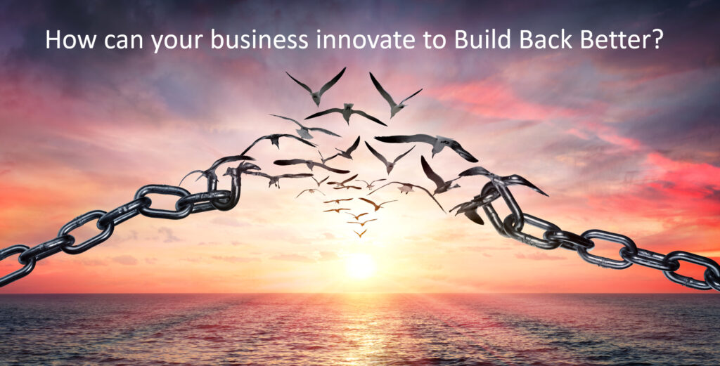 Innovate to Build Back Bettter